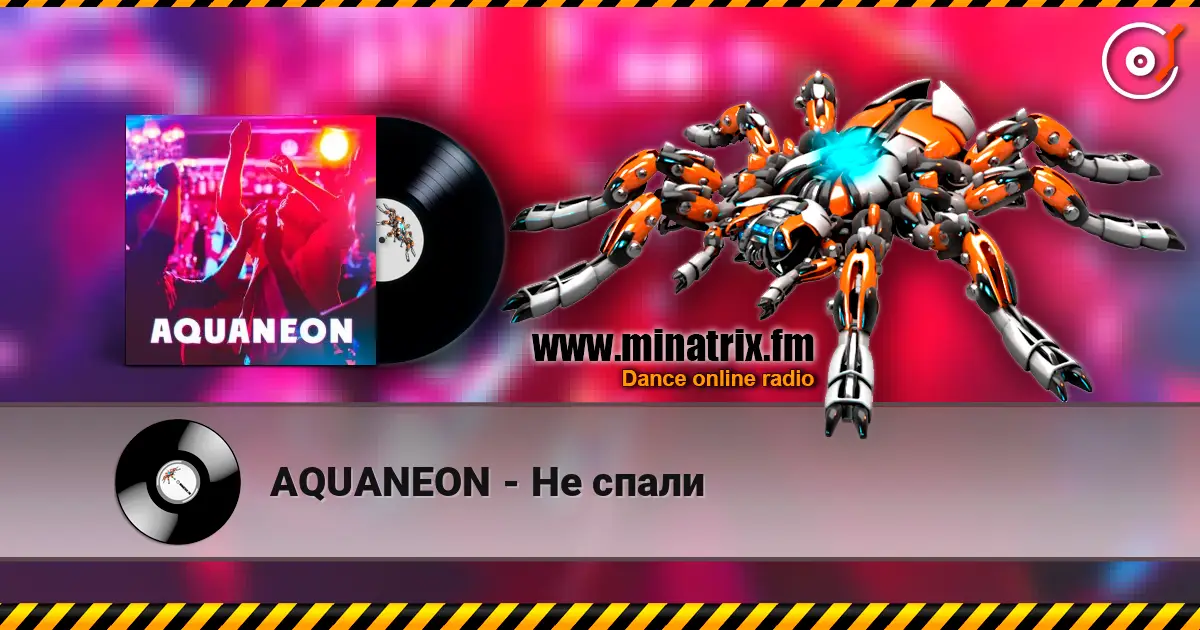 AQUANEON - Не спали online in hoher Qualität hören | Minatrix.FM