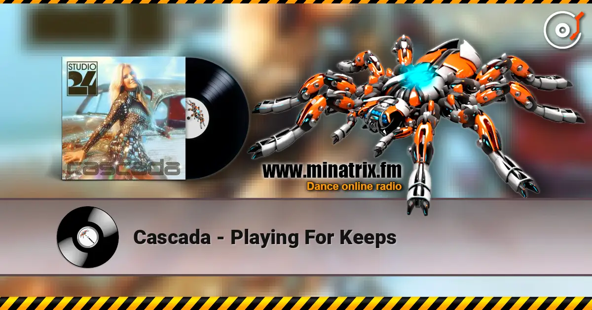 Cascada - Playing For Keeps online in hoher Qualität hören | Minatrix.FM