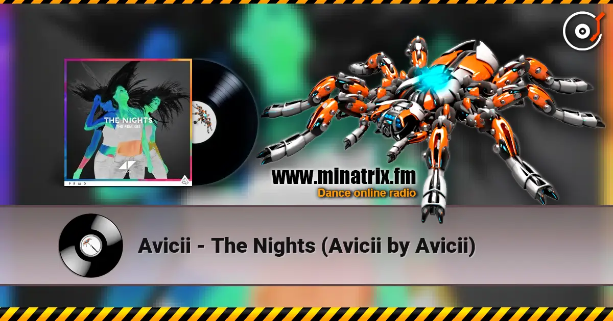 Avicii - The Nights (Avicii by Avicii) online in hoher Qualität hören | Minatrix.FM