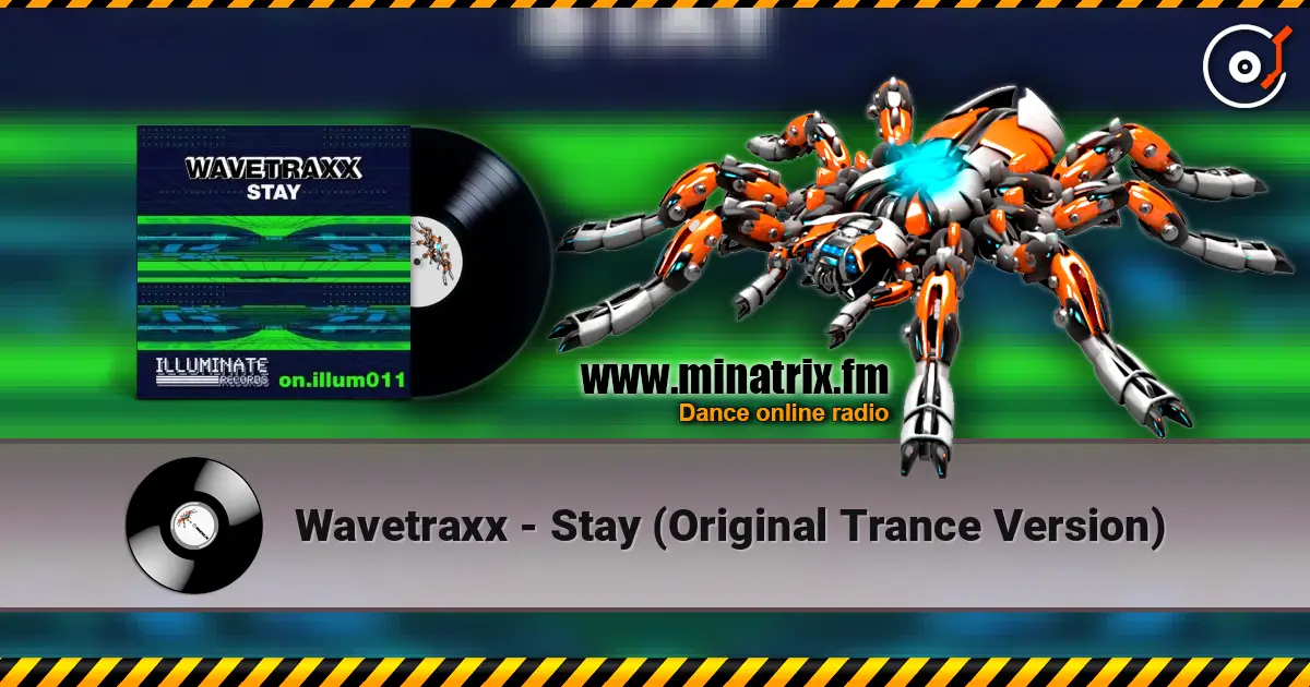 Wavetraxx - Stay (Original Trance Version) online in hoher Qualität hören | Minatrix.FM