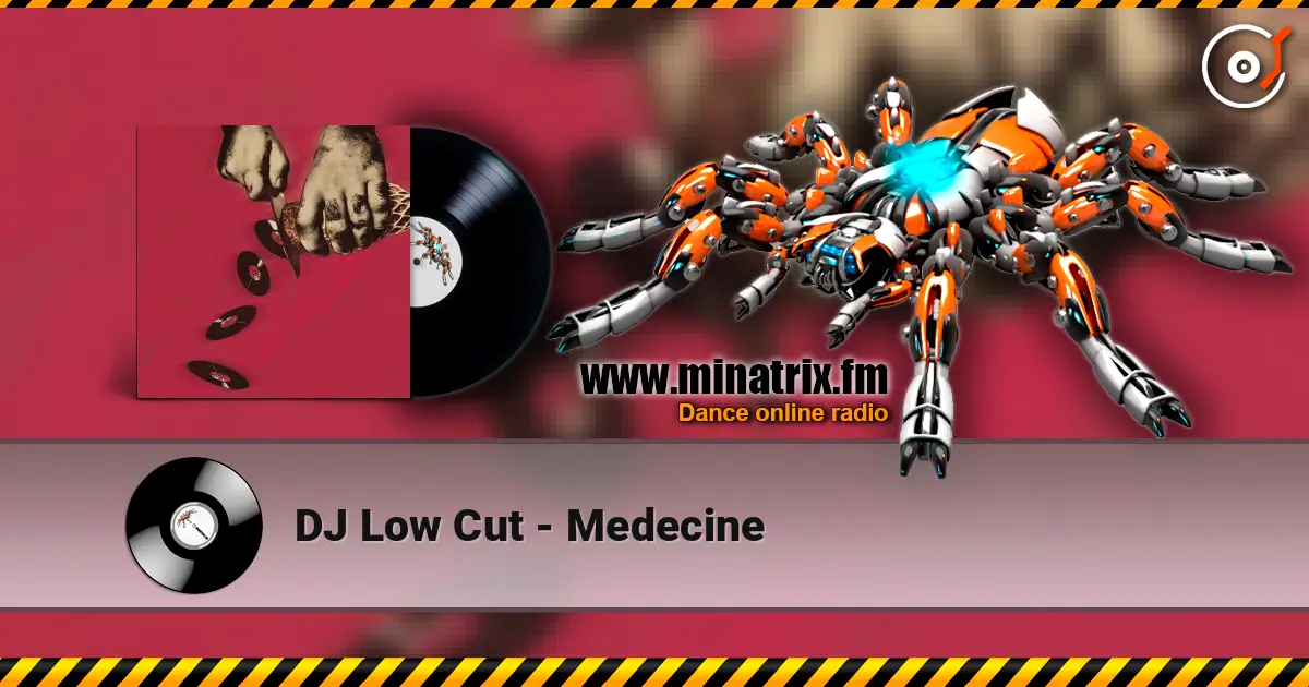 DJ Low Cut - Medecine online in hoher Qualität hören | Minatrix.FM