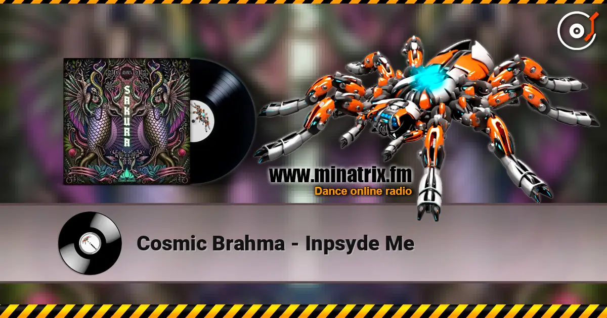 Cosmic Brahma - Inpsyde Me online in hoher Qualität hören | Minatrix.FM