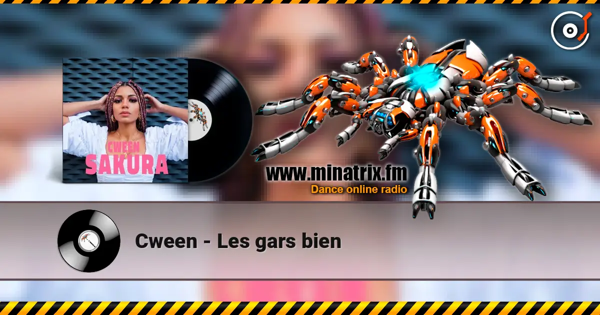 Cween - Les gars bien online in hoher Qualität hören | Minatrix.FM
