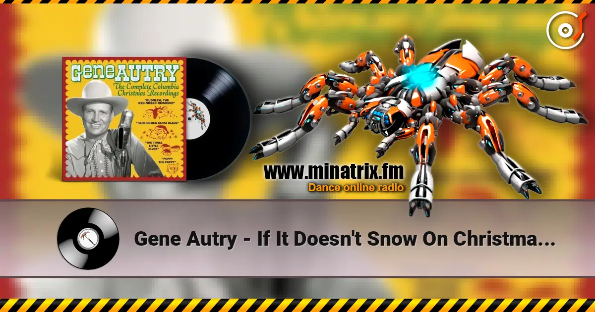 Gene Autry - If It Doesn't Snow On Christmas Day online in hoher Qualität hören | Minatrix.FM