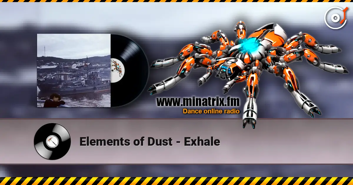 Elements of Dust - Exhale online in hoher Qualität hören | Minatrix.FM