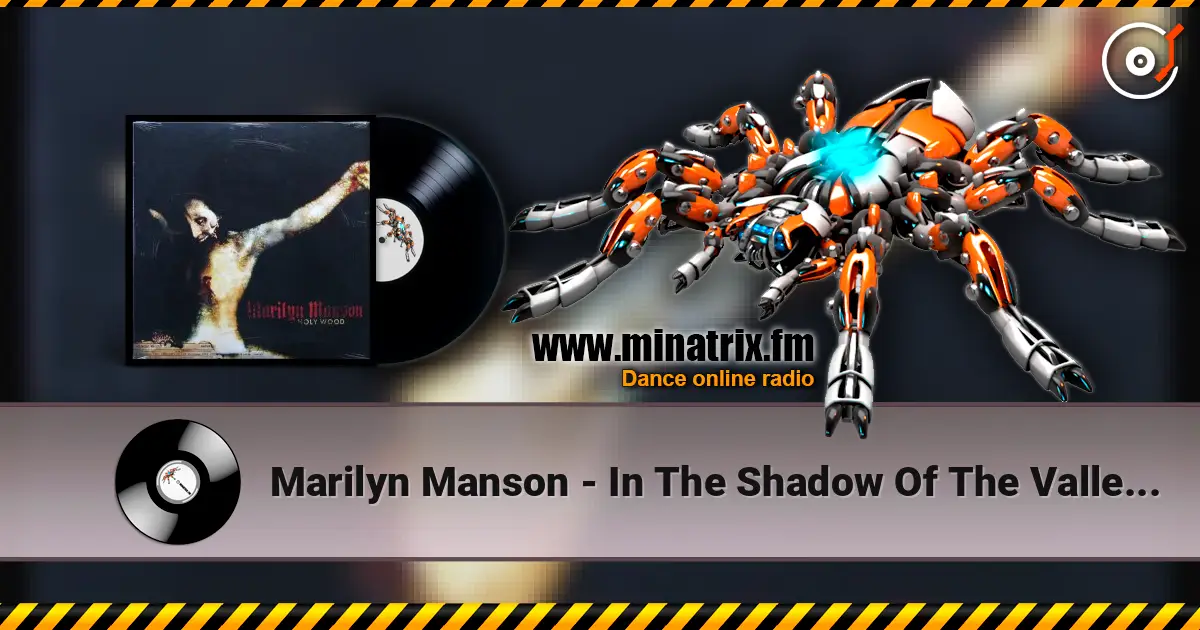Marilyn Manson - In The Shadow Of The Valley Of Death online in hoher Qualität hören | Minatrix.FM
