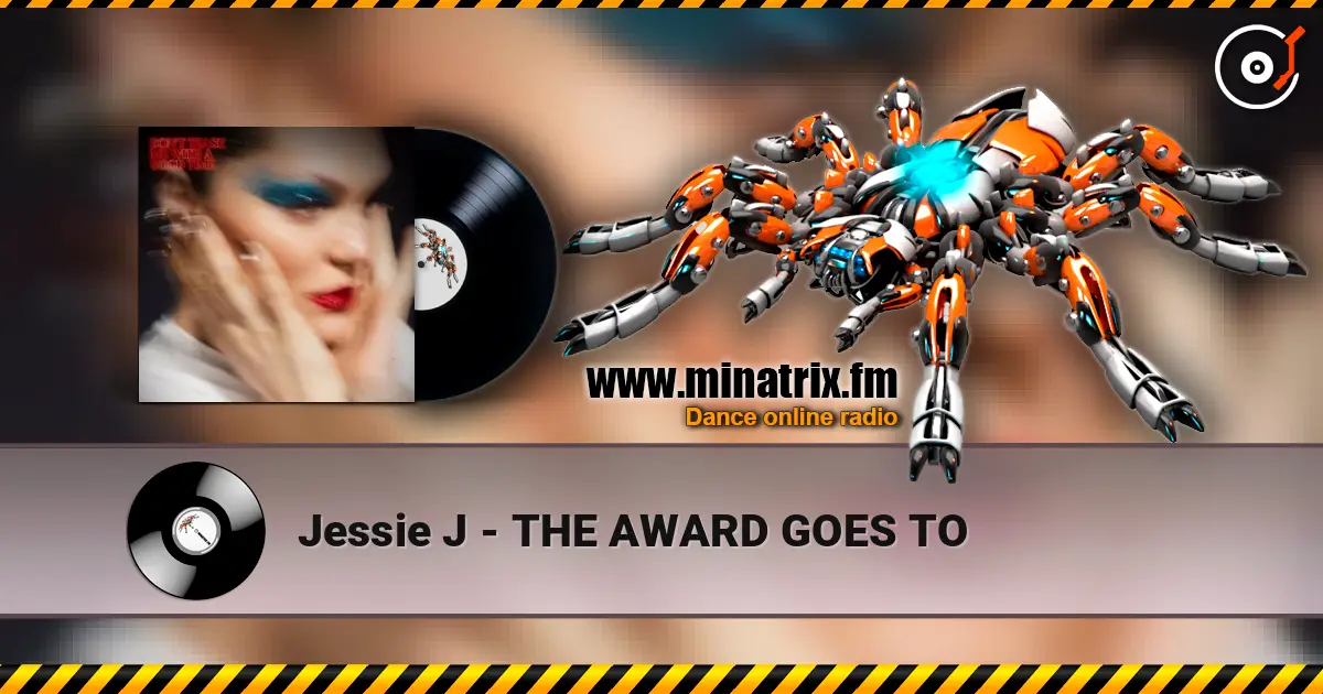 Jessie J - THE AWARD GOES TO online in hoher Qualität hören | Minatrix.FM