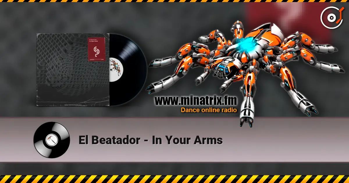 El Beatador - In Your Arms online in hoher Qualität hören | Minatrix.FM