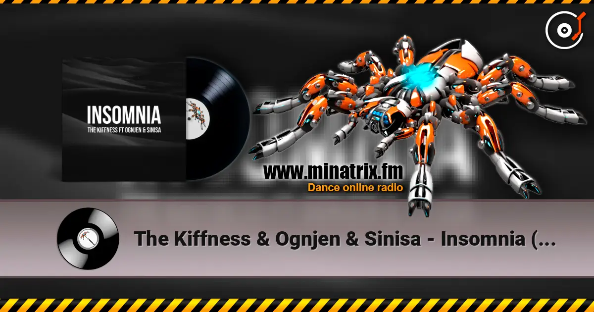 The Kiffness & Ognjen & Sinisa - Insomnia (Balkan Club Remix) online in hoher Qualität hören | Minatrix.FM