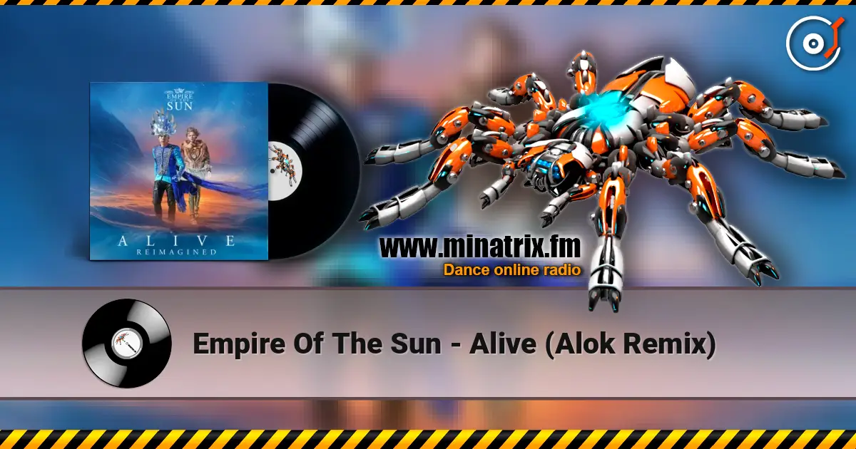 Empire Of The Sun - Alive (Alok Remix) online in hoher Qualität hören | Minatrix.FM