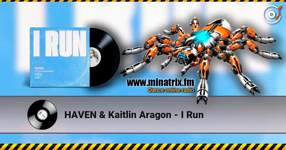 HAVEN & Kaitlin Aragon - I Run online in hoher Qualität hören | Minatrix.FM