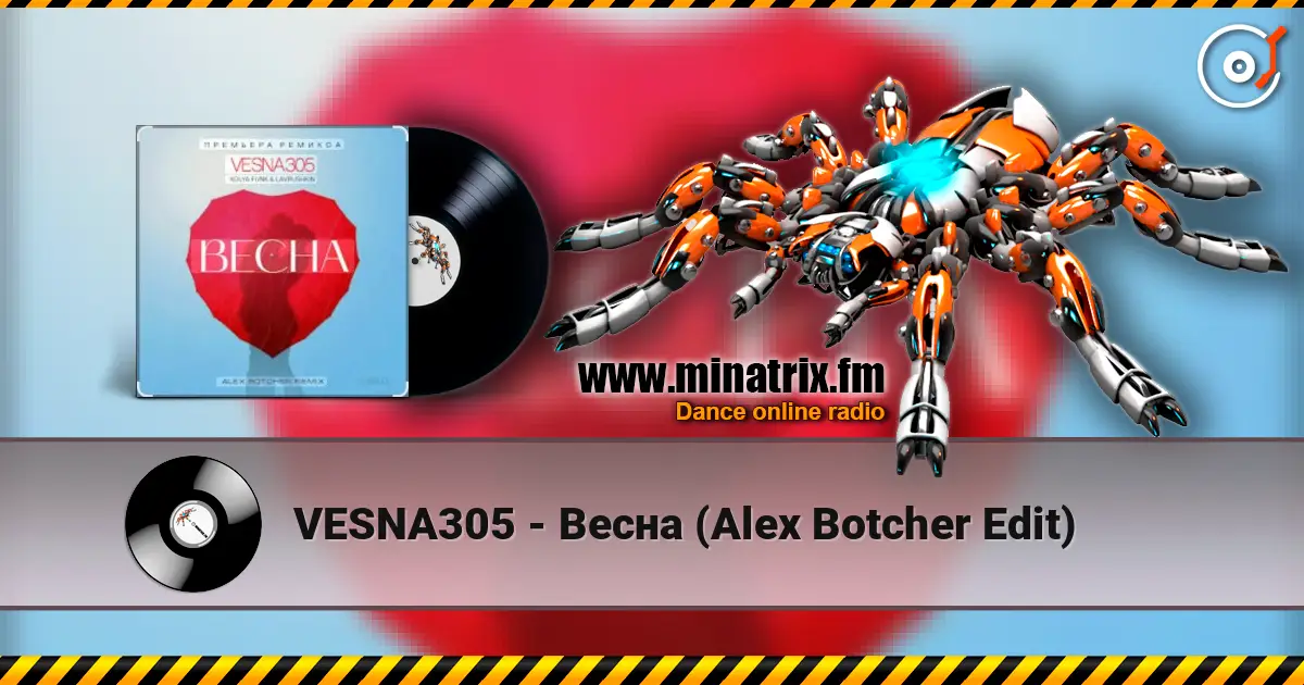 VESNA305 - Весна (Alex Botcher Edit) online in hoher Qualität hören | Minatrix.FM