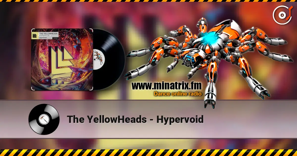The YellowHeads - Hypervoid online in hoher Qualität hören | Minatrix.FM