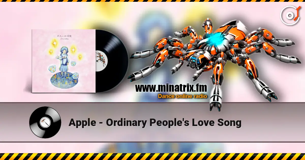Apple - Ordinary People's Love Song online in hoher Qualität hören | Minatrix.FM