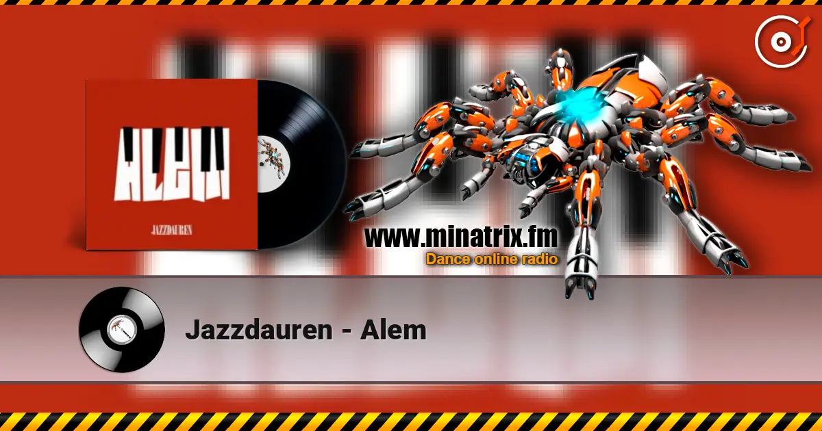 Jazzdauren - Alem online in hoher Qualität hören | Minatrix.FM