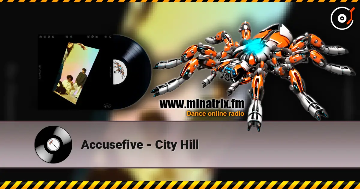 Accusefive - City Hill online in hoher Qualität hören | Minatrix.FM