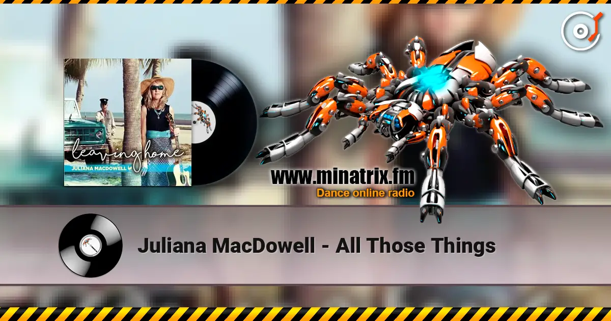 Juliana MacDowell - All Those Things online in hoher Qualität hören | Minatrix.FM