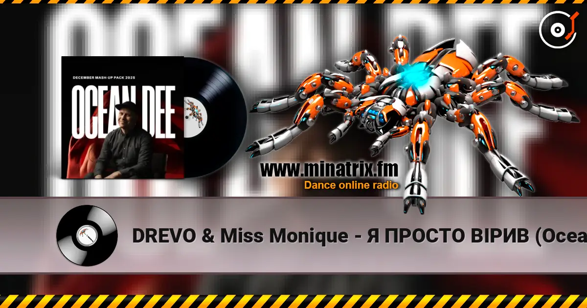 DREVO & Miss Monique - Я ПРОСТО ВІРИВ (Ocean Dee Edit) online in hoher Qualität hören | Minatrix.FM