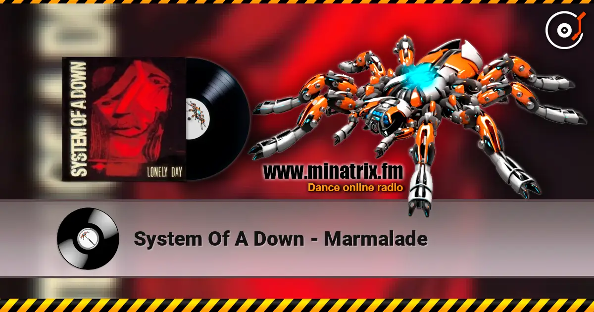 System Of A Down - Marmalade online in hoher Qualität hören | Minatrix.FM