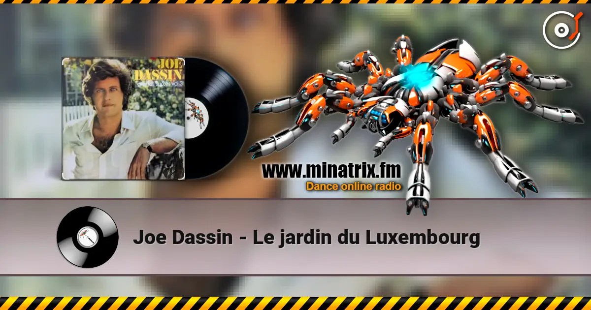 Joe Dassin - Le jardin du Luxembourg online in hoher Qualität hören | Minatrix.FM