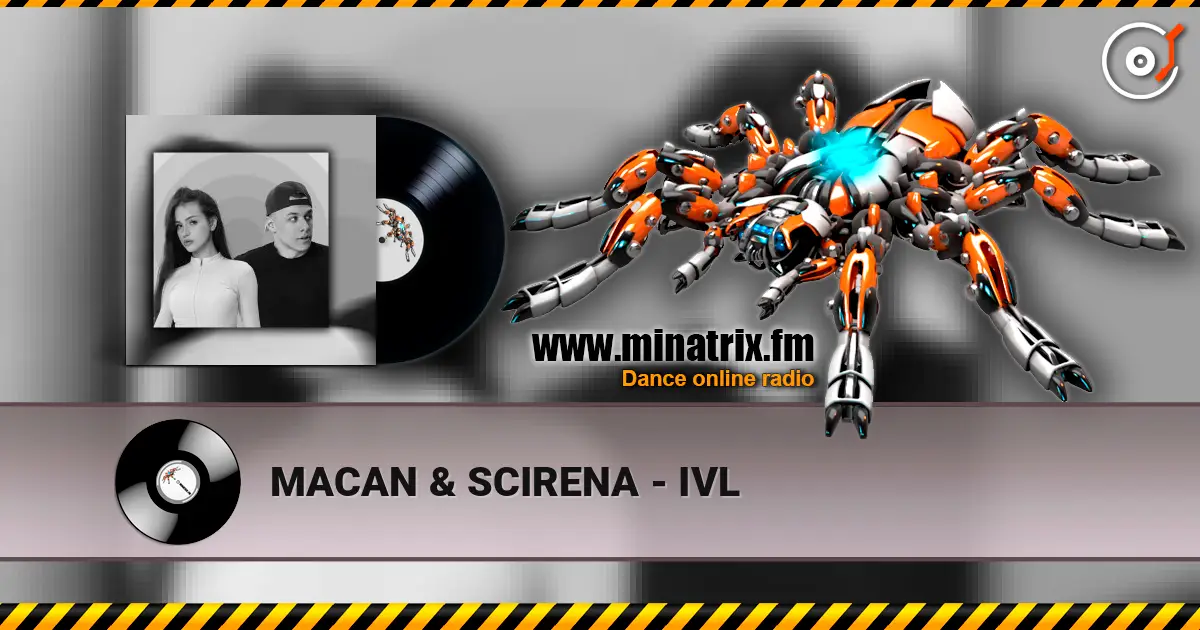 MACAN & SCIRENA - IVL online in hoher Qualität hören | Minatrix.FM