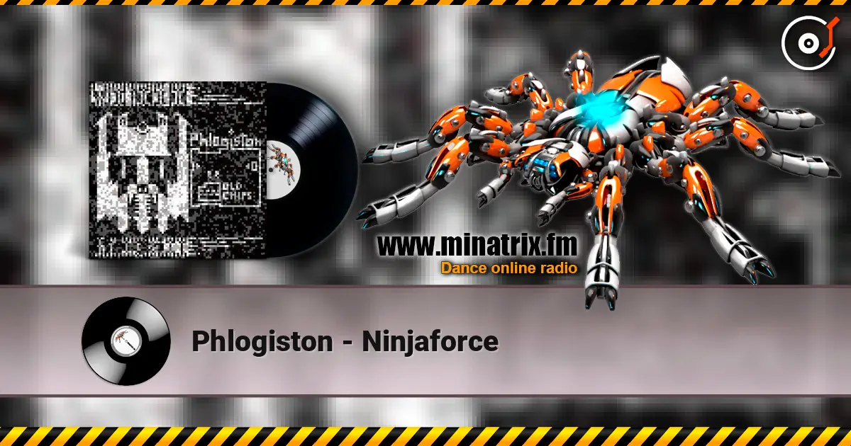 Phlogiston - Ninjaforce online in hoher Qualität hören | Minatrix.FM