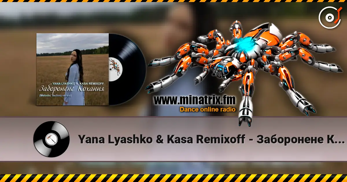 Yana Lyashko & Kasa Remixoff - Заборонене Кохання online in hoher Qualität hören | Minatrix.FM