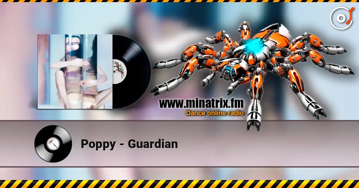 Poppy - Guardian online in hoher Qualität hören | Minatrix.FM
