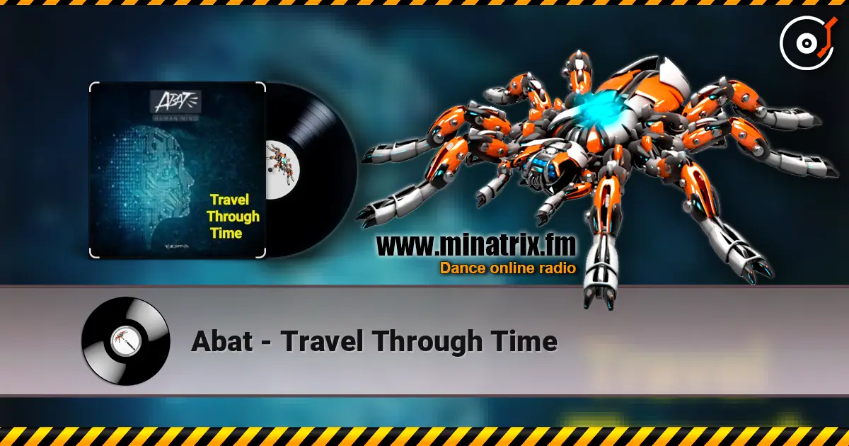 Abat - Travel Through Time online in hoher Qualität hören | Minatrix.FM