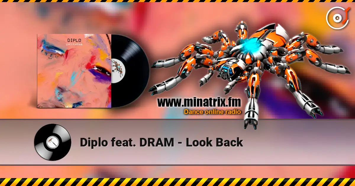 Diplo feat. DRAM - Look Back online in hoher Qualität hören | Minatrix.FM