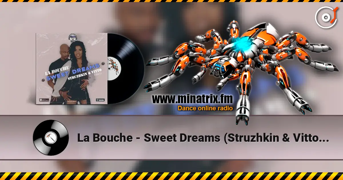 La Bouche - Sweet Dreams (Struzhkin & Vitto Remix) online in hoher Qualität hören | Minatrix.FM
