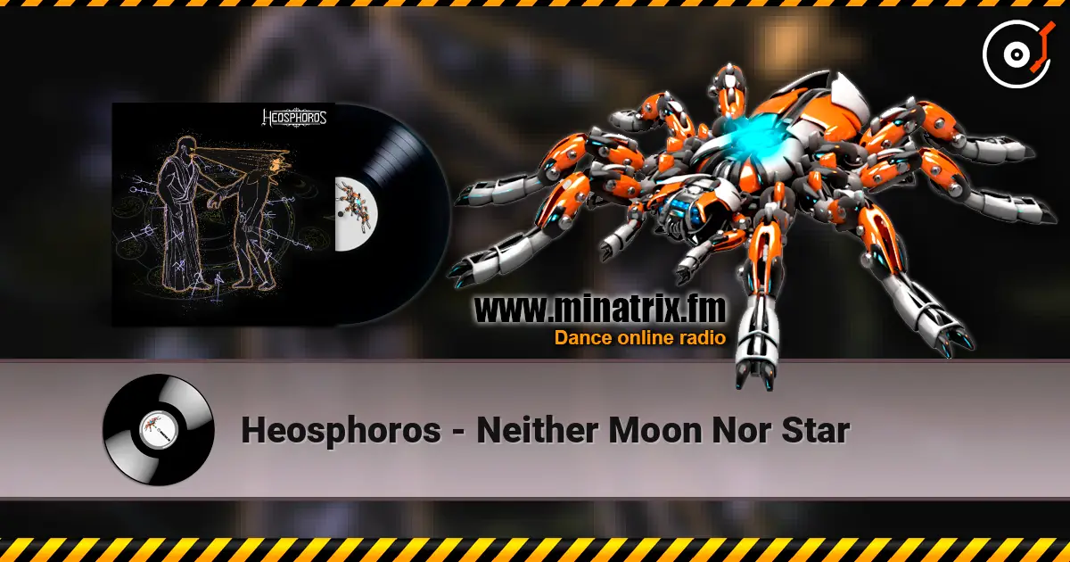 Heosphoros - Neither Moon Nor Star online in hoher Qualität hören | Minatrix.FM