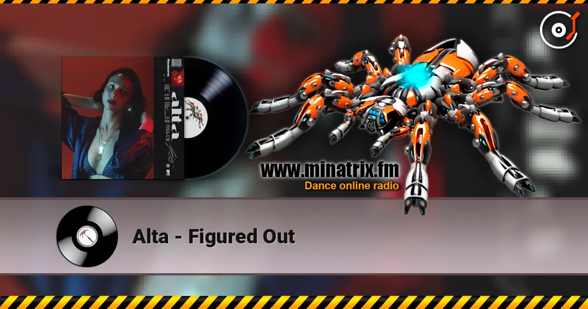 Alta - Figured Out online in hoher Qualität hören | Minatrix.FM
