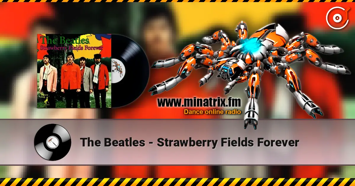 The Beatles - Strawberry Fields Forever online in hoher Qualität hören | Minatrix.FM