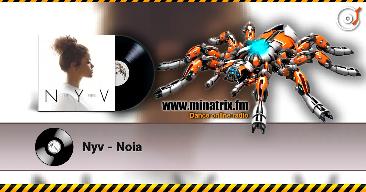 Nyv - Noia online in hoher Qualität hören | Minatrix.FM