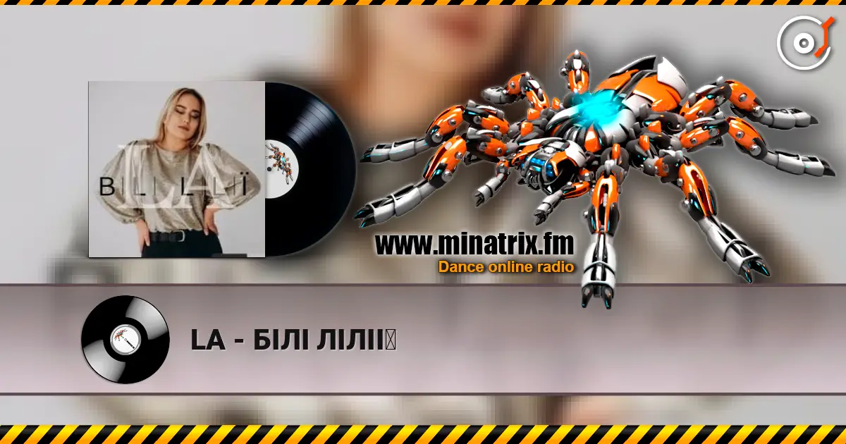 LA - БІЛІ ЛІЛІЇ online in hoher Qualität hören | Minatrix.FM