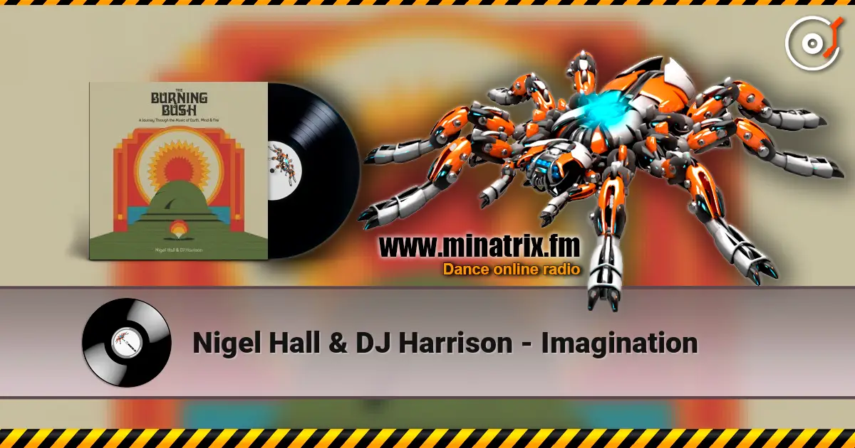 Nigel Hall & DJ Harrison - Imagination online in hoher Qualität hören | Minatrix.FM