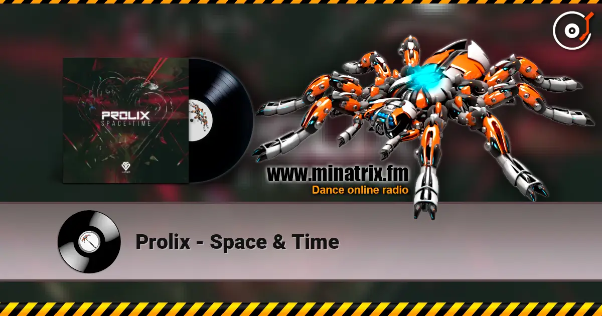 Prolix - Space & Time online in hoher Qualität hören | Minatrix.FM