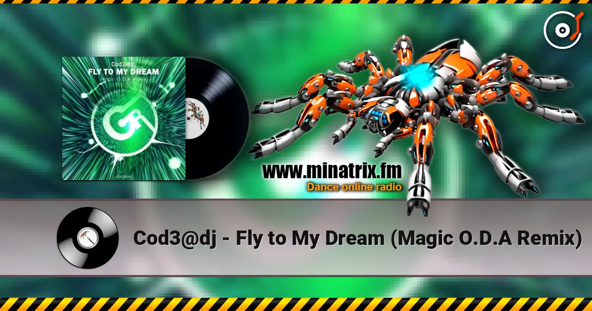 Cod3@dj - Fly to My Dream (Magic O.D.A Remix) online in hoher Qualität hören | Minatrix.FM