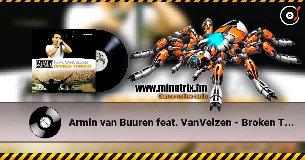 Armin van Buuren feat. VanVelzen - Broken Tonight online in hoher Qualität hören | Minatrix.FM