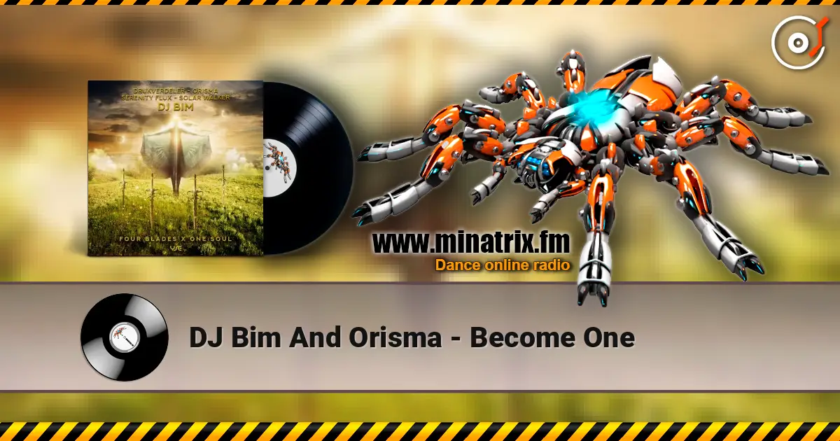 DJ Bim And Orisma - Become One online in hoher Qualität hören | Minatrix.FM
