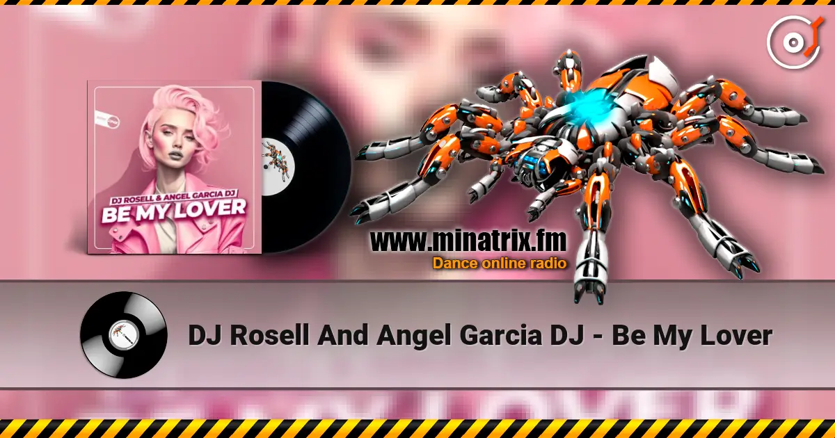 DJ Rosell And Angel Garcia DJ - Be My Lover online in hoher Qualität hören | Minatrix.FM