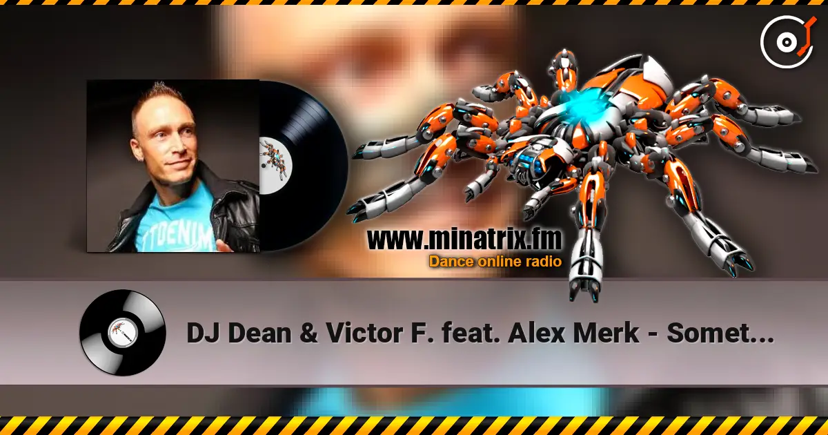 DJ Dean & Victor F. feat. Alex Merk - Sometimes online in hoher Qualität hören | Minatrix.FM