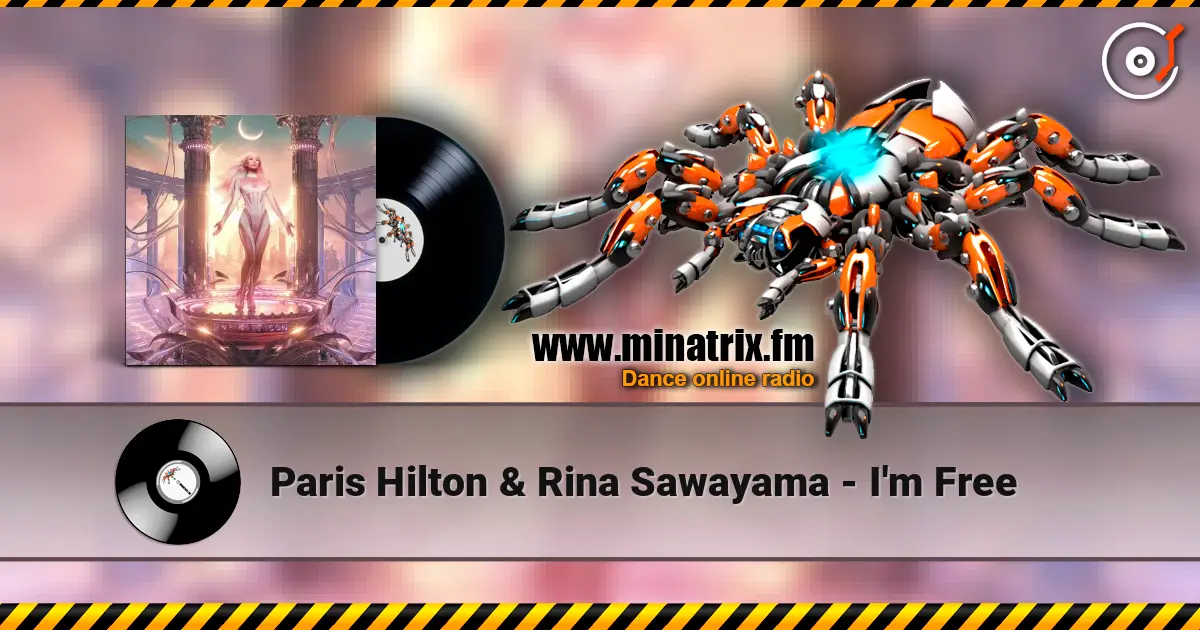 Paris Hilton & Rina Sawayama - I'm Free online in hoher Qualität hören | Minatrix.FM