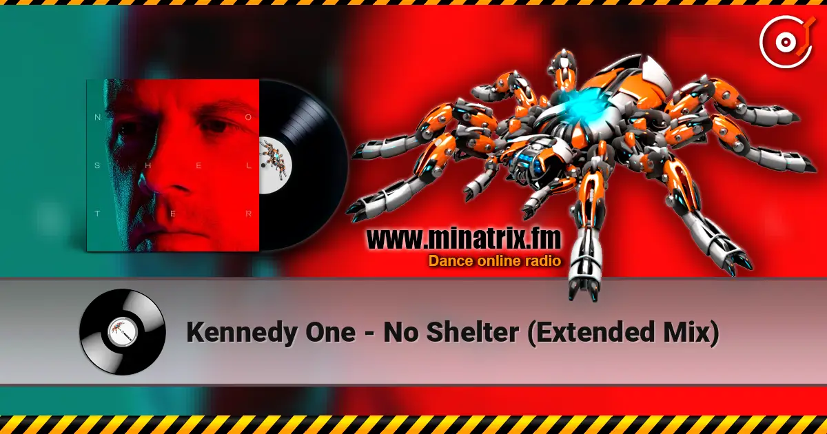 Kennedy One - No Shelter (Extended Mix) online in hoher Qualität hören | Minatrix.FM