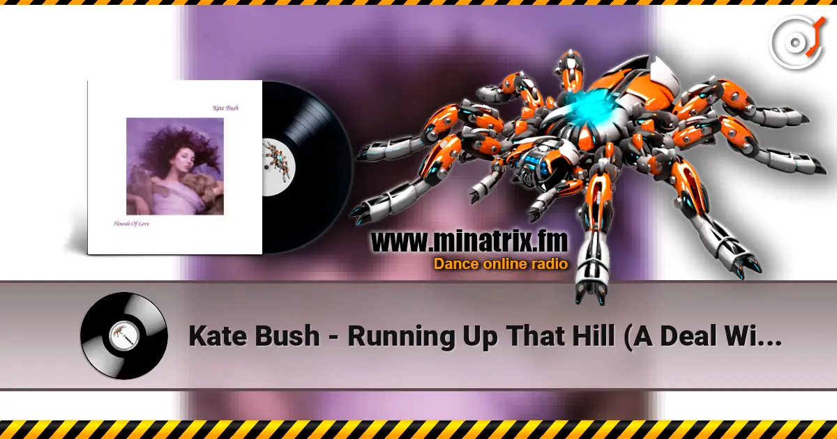 Kate Bush - Running Up That Hill (A Deal With God) online in hoher Qualität hören | Minatrix.FM