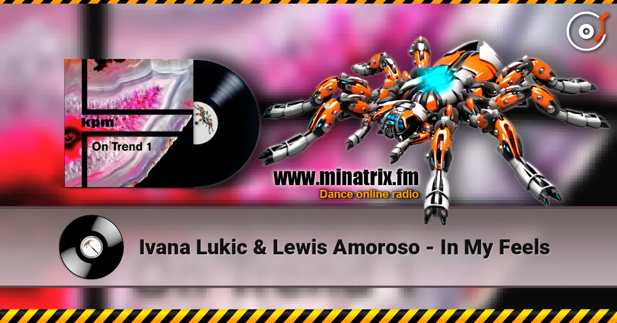 Ivana Lukic & Lewis Amoroso - In My Feels online in hoher Qualität hören | Minatrix.FM
