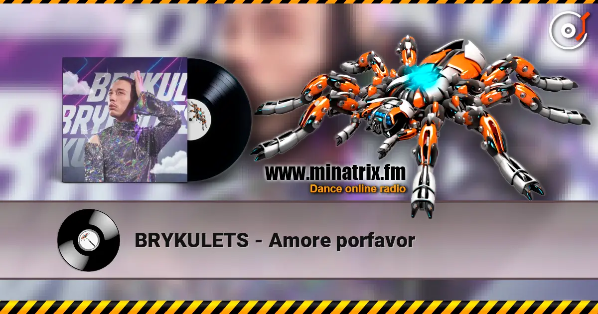 BRYKULETS - Amore porfavor online in hoher Qualität hören | Minatrix.FM