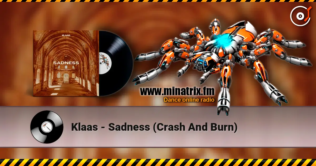 Klaas - Sadness (Crash And Burn) online in hoher Qualität hören | Minatrix.FM