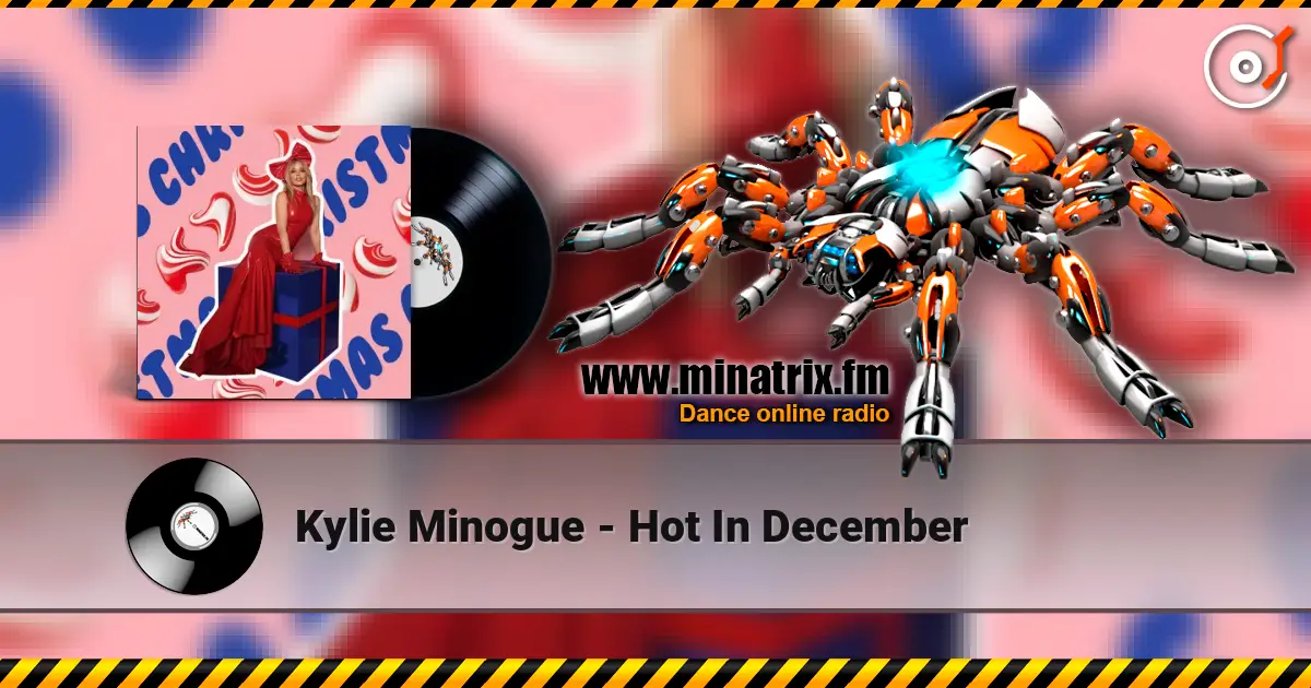 Kylie Minogue - Hot In December online in hoher Qualität hören | Minatrix.FM